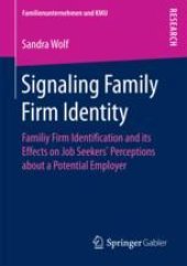 book  Signaling Family Firm Identity: Familiy Firm Identification and its Effects on Job Seekers’ Perceptions about a Potential Employer