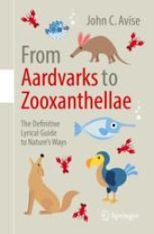 book  From Aardvarks to Zooxanthellae: The Definitive Lyrical Guide to Nature’s Ways