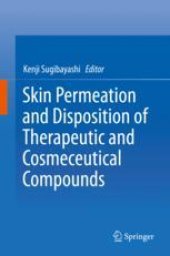 book  Skin Permeation and Disposition of Therapeutic and Cosmeceutical Compounds