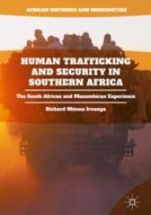 book  Human Trafficking and Security in Southern Africa: The South African and Mozambican Experience