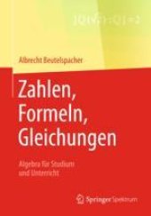 book  Zahlen, Formeln, Gleichungen: Algebra für Studium und Unterricht