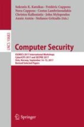 book  Computer Security: ESORICS 2017 International Workshops, CyberICPS 2017 and SECPRE 2017, Oslo, Norway, September 14-15, 2017, Revised Selected Papers