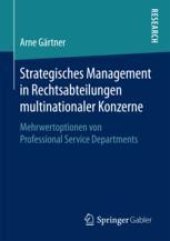 book  Strategisches Management in Rechtsabteilungen multinationaler Konzerne: Mehrwertoptionen von Professional Service Departments