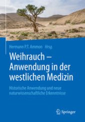 book  Weihrauch – Anwendung in der westlichen Medizin: Historische Anwendung und neue naturwissenschaftliche Erkenntnisse