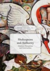 book Shakespeare and Authority: Citations, Conceptions and Constructions