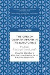 book The Greco-German Affair in the Euro Crisis: Mutual Recognition Lost?