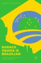 book  Barack Obama is Brazilian: (Re)Signifying Race Relations in Contemporary Brazil