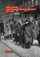 book  Family Networks and the Russian Revolutionary Movement, 1870–1940