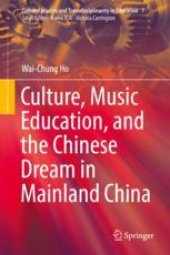 book  Culture, Music Education, and the Chinese Dream in Mainland China