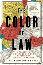 book The Color of Law: A Forgotten History of How Our Government Segregated America