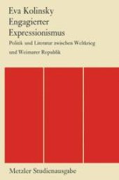 book  Engagierter Expressionismus: Politik und Literatur Zwischen Weltkrieg und Weimarer Republik