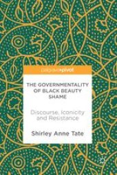 book  The Governmentality of Black Beauty Shame: Discourse, Iconicity and Resistance