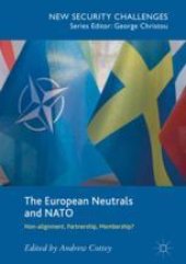 book  The European Neutrals and NATO: Non-alignment, Partnership, Membership?