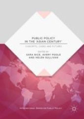 book Public Policy in the ’Asian Century’: Concepts, Cases and Futures