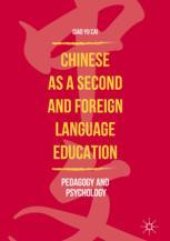 book  Chinese as a Second and Foreign Language Education: Pedagogy and Psychology