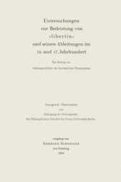 book  Untersuchungen zur Bedeutung von »libertin« und seinen Ableitungen im 16. und 17. Jahrhundert: Ein Beitrag zur Geistesgeschichte des französischen Humanismus