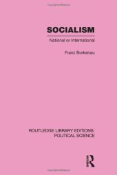 book Socialism National or International Routledge Library Editions: Political Science Volume 48