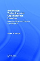 book Information Technology and Organizational Learning: Managing Behavioral Change in the Digital Age