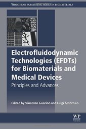 book Electrofluidodynamic Technologies (EFDTs) for Biomaterials and Medical Devices: Principles and Advances