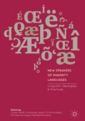 book New Speakers of Minority Languages: Linguistic Ideologies and Practices