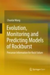 book  Evolution, Monitoring and Predicting Models of Rockburst: Precursor Information for Rock Failure