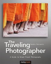 book The Traveling Photographer: A Guide to Great Travel Photography