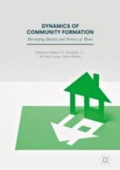 book Dynamics of Community Formation: Developing Identity and Notions of Home