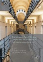 book Scandinavian Penal History, Culture and Prison Practice: Embraced by the Welfare State?