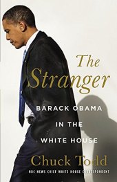 book The Stranger: Barack Obama in the White House