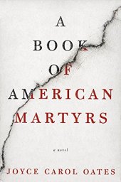 book A Book of American Martyrs: A Novel