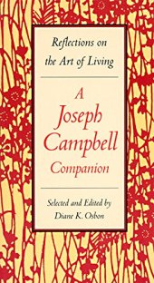 book Reflections on the Art of Living: A Joseph Campbell Companion