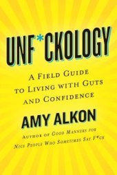 book Unf*ckology: A Field Guide to Living with Guts and Confidence