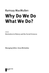 book Why Do We Do What We Do? Motivation in History and the Social Sciences