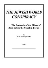 book The Protocols Before the Court in Berne -- The Protocols of the Elders of Zion before the Court in Berne