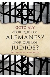 book ¿Por qué los alemanes? ¿Por qué los judíos? Las causas del holocausto