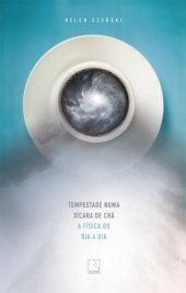 book Tempestade numa xícara de chá: a física do dia a dia