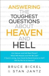 book Answering the Toughest Questions about Heaven and Hell