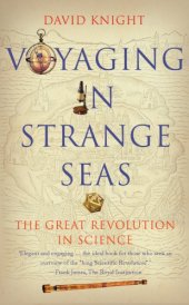 book Voyaging in Strange Seas: The Great Revolution in Science