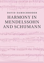 book Harmony in Mendelssohn and Schumann