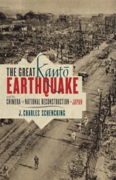 book The Great Kantō Earthquake and the Chimera of National Reconstruction in Japan