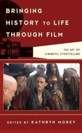 book Bringing history to life through film : the art of cinematic storytelling