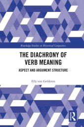 book The Diachrony of Verb Meaning: Aspect and Argument Structure