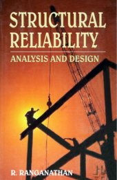 book Structural Reliability Analysis and Design R. Ranganathan