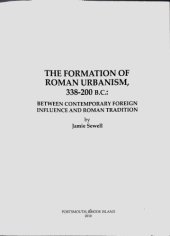 book The Formation of Roman Urbanism, 338–200: Between Contemporary Foreign Influence and Roman Tradition