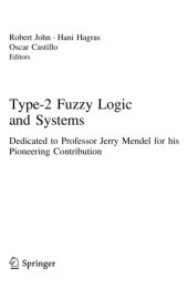 book Type-2 Fuzzy Logic and Systems. Dedicated to Professor Jerry Mendel for his Pioneering Contribution