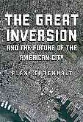 book The Great Inversion and the Future of the American City