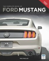 book The Complete Book of Ford Mustang: Every Model Since 1964 ½