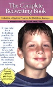 book The Complete Bedwetting Book: Including a Daytime Program for Nighttime Dryness