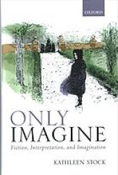 book Only Imagine: Fiction, Interpretation and Imagination