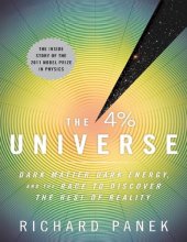 book The 4 Percent Universe : Dark Matter, Dark Energy, and the Race to Discover the Rest of Reality